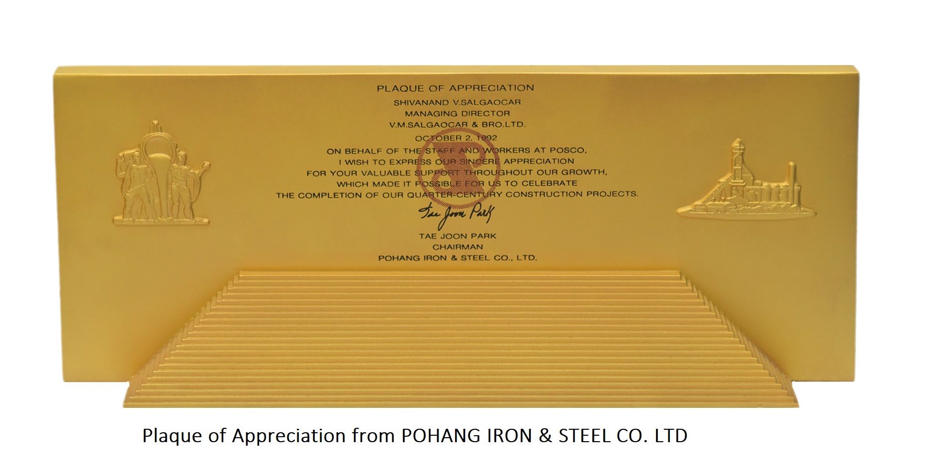 Plaque of Appreciation from POHANG IRON & STEEL CO. LTD presented to Mr. Shivanand V. Salgaocar, Managing Director, V. M. Salgaocar & Bro. Pvt. Ltd